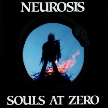 Neurosis - Souls At Zero (Platten der Neunziger)