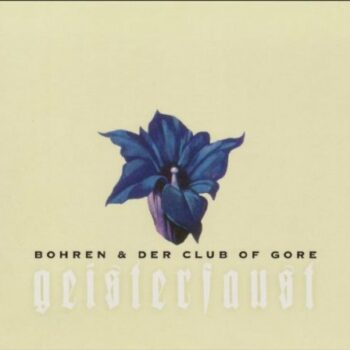 Bohren & Der Club Of Gore - Geisterfaust