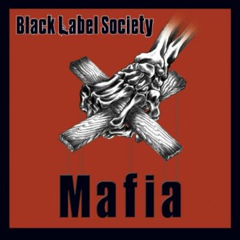 Black Label Society - Mafia