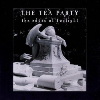 The Tea Party - The Edges Of Twilight (Platten der Neunziger)