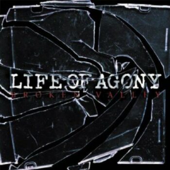 Life Of Agony - Broken Valley