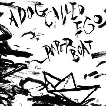 A Dog Called Ego - Paper Boat