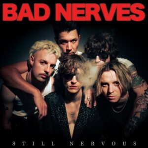 Bad Nerves Cover Still Nervous