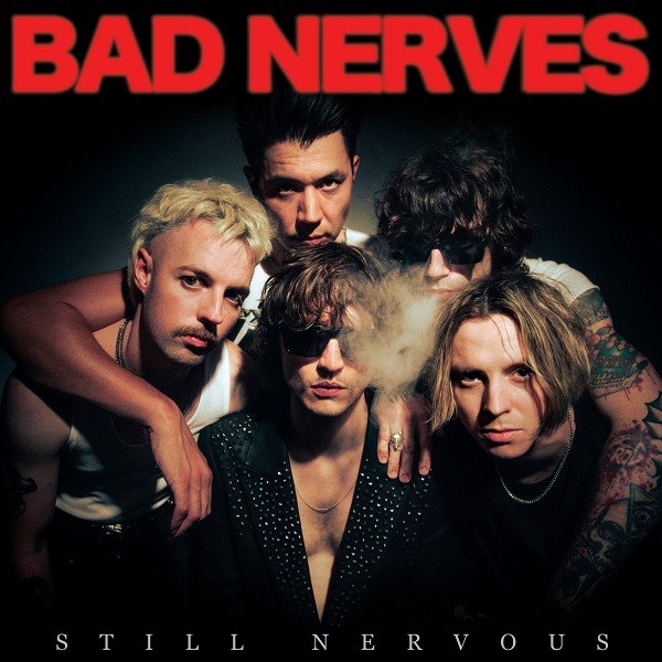 Bad Nerves – Still Nervous
