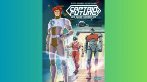 Captain Future  – Ersten Band von Comic-Reihe zu gewinnen!