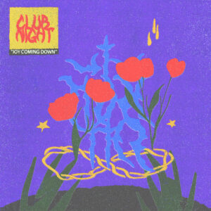Club Night Joy Coming Down Cover