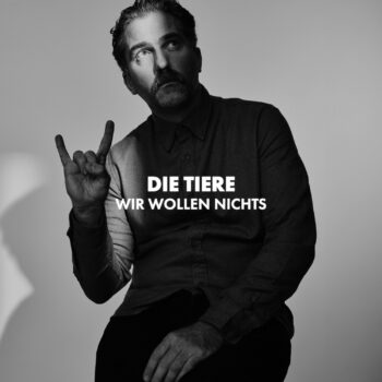 Die Tiere - Wir wollen nichts (EP)