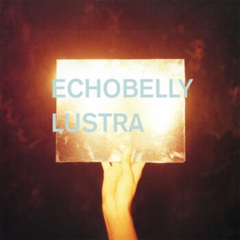 Echobelly - Lustra