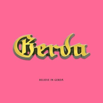 Gerda - Believe In Gerda