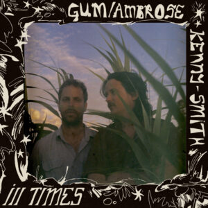 Gum, Ambrose - Ill Times