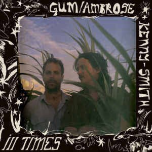 Gum, Ambrose - Ill Times