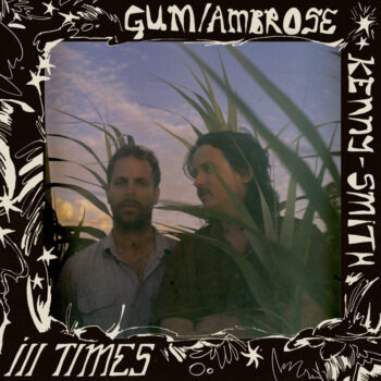 Gum - Ill Times