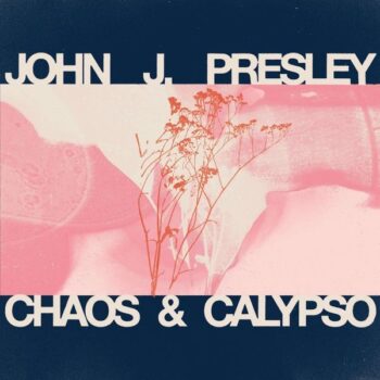 John J Presley - Chaos & Calypso