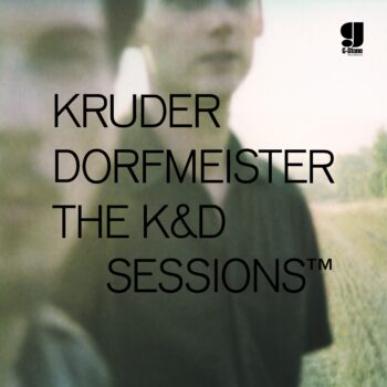 Kruder & Dorfmeister - The K&D Sessions (25th Anniversary Edition)