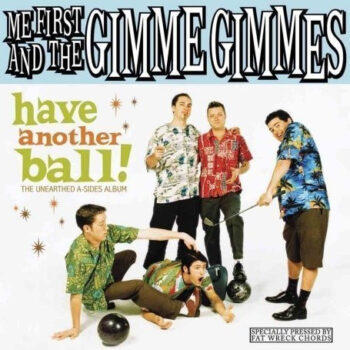 Me First And The Gimme Gimmes - Have Another Ball