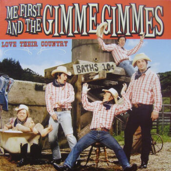 Me First And The Gimme Gimmes - Love Their Country