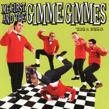 Me First And The Gimme Gimmes - Take A Break