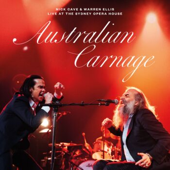 Australian Carnage: Nick Cave And Warren Ellis Live At The Sydney Opera House