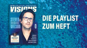 VISIONS 385 –  Die Playlist zum Heft