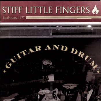 Stiff Little Fingers - Guitar And Drum