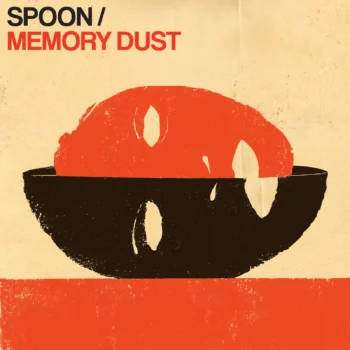 Spoon - Memory Dust