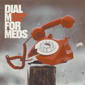 Taking Meds Dial M For Meds Cover