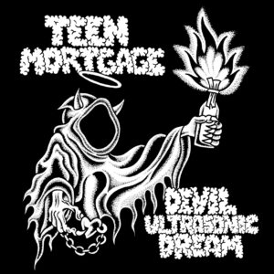 Teen Mortgage Devil Ultrasonic Dream Cover