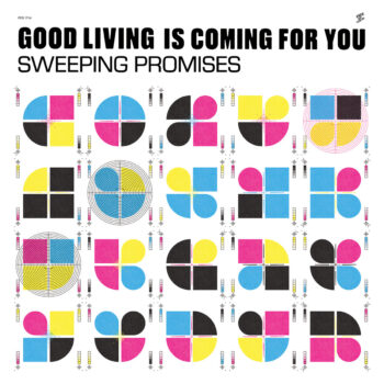 The Sweeping Promises - Good Living Is Coming For You