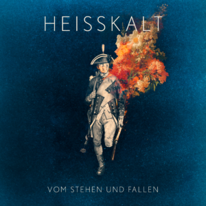 Heisskalt - "Vom Stehen und Fallen" Cover 2025