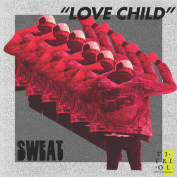 Sweat (L.A.) - Love Child