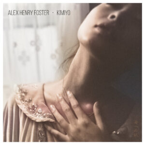 alex henry foster kimiyo album cover