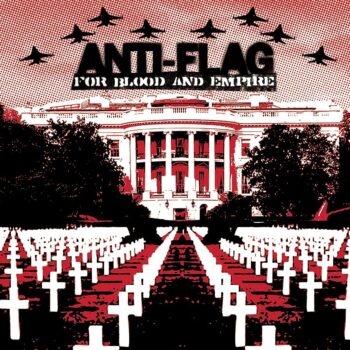 Anti-Flag - For Blood And Empire