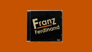 Back to 2004: Franz Ferdinand –  Gewusst, wie