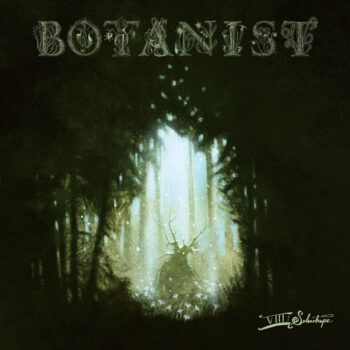 Botanist - VIII: Selenotrope