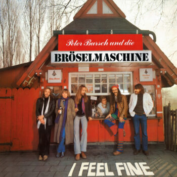 Bröselmaschine - I Feel Fine