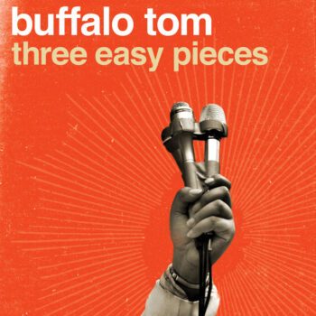 Buffalo Tom - Three Easy Pieces