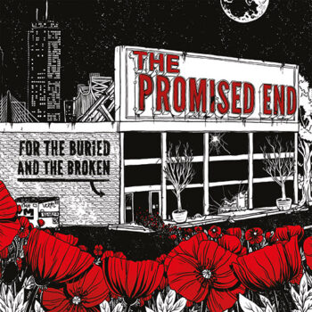 The Promised End - For The Buried And The Broken