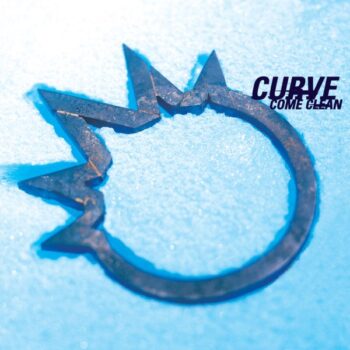 Curve - Come Clean