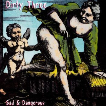 Dirty Three - Sad & Dangerous