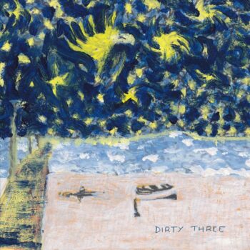 Dirty Three - Whatever You Love, You Are