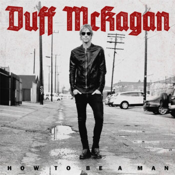 Duff McKagan - How to Be a Man: (And Other Illusions)