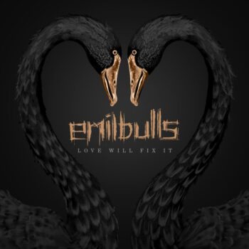 Emil Bulls - Love Will Fix It