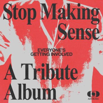 V.A. - Everyone's Getting Involved: Stop Making Sense - A Tribute Album