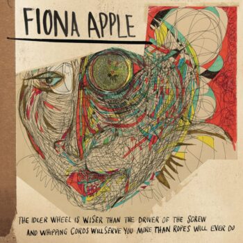 Fiona Apple - The Idler Wheel