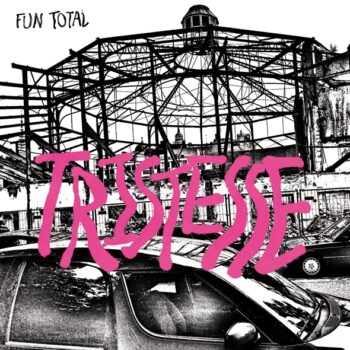 Fun Total - Tristesse