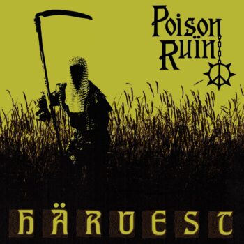 Poison Ruin - Härvest