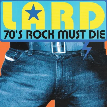 Lard - 70's Rock Must Die EP