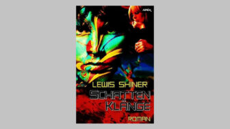Lauter lesen – Lewis Shiner – Schattenklänge