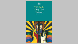 Lauter lesen –  T.C. Boyle &#8211; Drop City