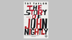 Lauter lesen –  Tot Taylor &#8211; The Story Of John Nightly